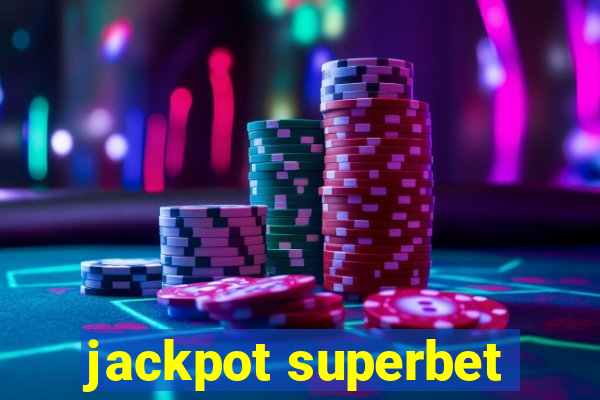 jackpot superbet